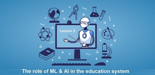 role of ML & AI in the education system
