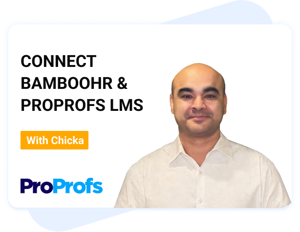 How to Integrate BambooHR & ProProfs LMS
