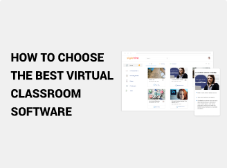 How to Choose the Best Virtual Classroom Software