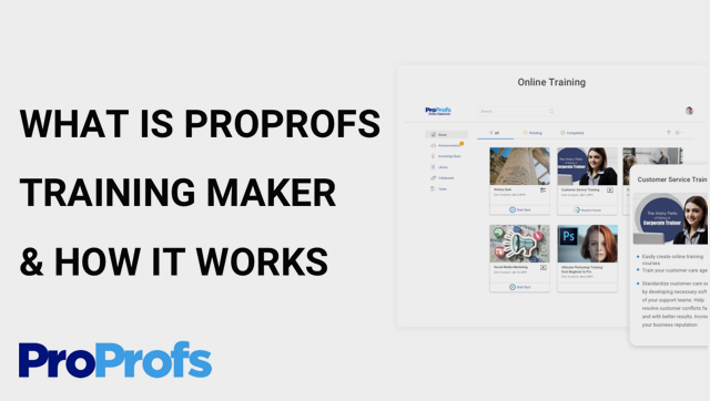 What Is ProProfs Training Maker & How It Works