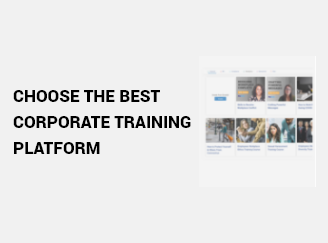 How to Choose the Best Corporate Training Platform